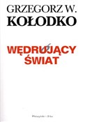 Polska książka : Wędrujący ... - Grzegorz W. Kołodko
