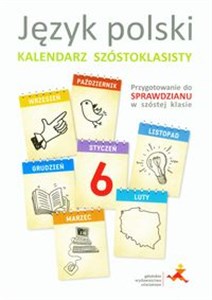 Picture of Język polski Kalendarz szóstoklasisty Przygotowanie do sprawdzianu w szóstej klasie