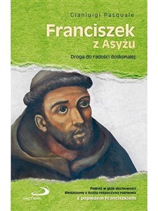 Picture of Franciszek z Asyżu. Droga do radości doskonałej