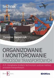 Obrazek Organizowanie i monitorowanie procesów transportowych A.31