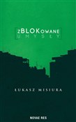 Zblokowane... - Łukasz Misiura -  Książka z wysyłką do UK