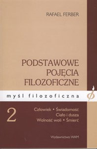 Obrazek Podstawowe pojęcia filozoficzne 2 Człowiek-Świadomość-ciało i dusza-Wolność woli-Śmierć