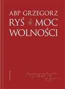Polska książka : Moc wolnoś... - Grzegorz Ryś
