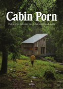 Książka : Cabin porn... - Zach Klain, Steven Leckart