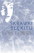 Książka : Skrawki bł... - Lois Lowry