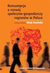 Obrazek Konsumpcja a rozwój społeczno-gospodarczy regionów w Polsce