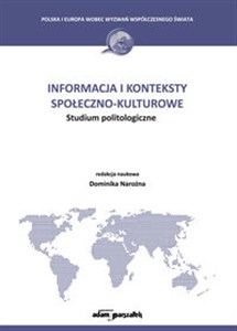 Picture of Informacja i konteksty społeczno-kulturowe Studium politologiczne