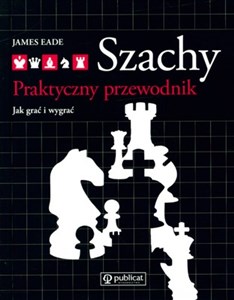 Obrazek Szachy Praktyczny przewodnik Jak grać i wygrać