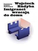 Imigranci ... - Wojciech Kudyba -  Książka z wysyłką do UK