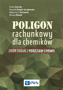 Picture of Poligon rachunkowy dla chemików Zbiór zadań z podstaw chemii