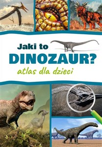 Obrazek Jaki to dinozaur Atlas dla dzieci