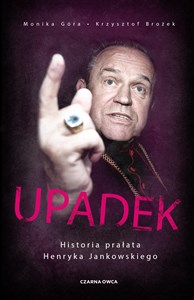 Picture of Upadek Historia prałata Henryka Jankowskiego