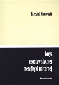 Picture of Zarys negatywistycznej metafizyki unitarnej