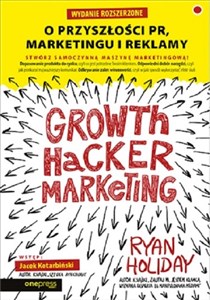Obrazek Growth Hacker Marketing O przyszłości PR, marketingu i reklamy