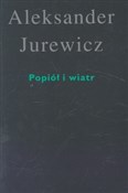 Popiół i w... - Aleksander Jurewicz -  Polish Bookstore 