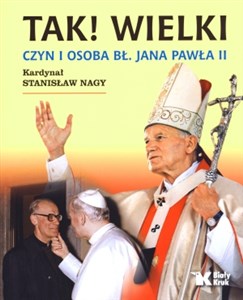 Picture of Tak! Wielki Czyn i osoba Bł Jana Pawła II