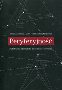 Picture of Peryferyjność Habsbursko-słowiańska historia nieoczywista