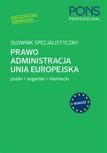 Obrazek Słownik specjalistyczny Prawo Administracja Unia Europejska Polski/Angielski/Niemiecki