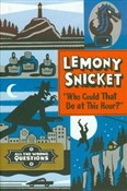 Książka : Who could ... - Lemony Snicket