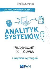 Obrazek Analityk systemów Przygotowanie do egzaminu z inżynierii wymagań.