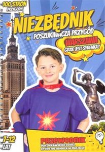 Picture of Niezbędnik poszukiwacza przygód Warszawa Gdzie jest Syrenka? Przewodnik dla ciekawskich dzieci, któe nie usiedza wmiejscu.