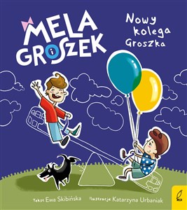 Picture of Mela i Groszek Nowy kolega Groszka