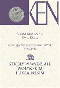 Picture of Komisja Edukacji Narodowej 1773-1794. Tom VII i VIII Szkoły w Wydziale Wołyńskim i Ukraińskim