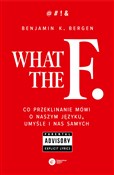 Książka : What the F... - Benjamin K. Bergen