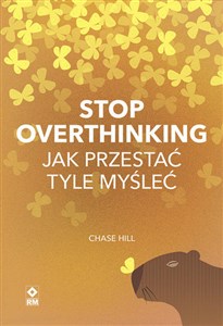 Obrazek Stop overthinking Jak przestać tyle myśleć