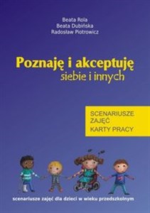 Picture of Poznaję i akceptuję siebie i innych scenariusze zajęć dla dzieci w wieku przedszkolnym