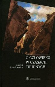 Picture of O człowieku w czasach trudnych