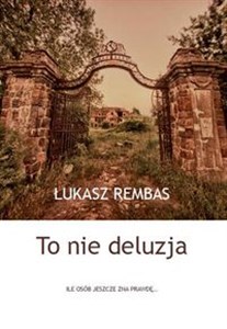 Obrazek To nie deluzja