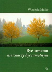 Picture of Być samemu nie znaczy być samotnym