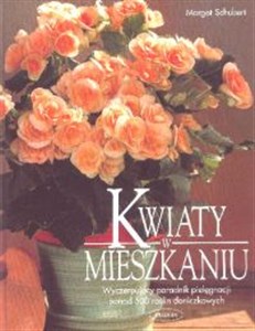 Obrazek Kwiaty w mieszkaniu Wyczerpujący poradnik pielęgnacji ponad 500 roślin doniczkowych