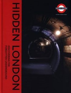 Obrazek Hidden London : Discovering the Forgotten Underground