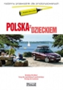 Picture of Polska z dzieckiem Rodzinny przewodnik dla zmotoryzowanych
