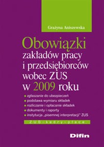 Picture of Obowiązki zakładów pracy i przedsiębiorców wobec ZUS w 2009 roku ZUS kadry płace