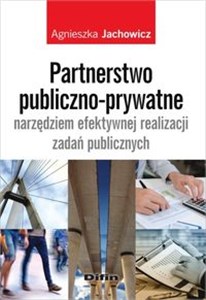 Obrazek Partnerstwo publiczno-prywatne narzędziem efektywnej realizacji zadań publicznych