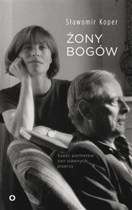 Picture of Żony Bogów Cztery portrety żon sławnych pisarzy