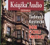 Dom cichej... - Tadeusz Kostecki -  Polish Bookstore 