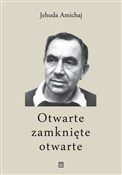 Otwarte za... - Jehuda Amichaj -  foreign books in polish 