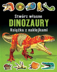 Picture of Stwórz własne dinozaury. Książka z naklejkami