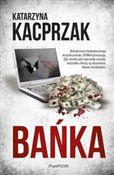 Polska książka : Bańka - Katarzyna Kacprzak