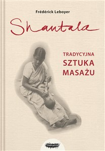 Picture of Shantala Tradycyjna sztuka masażu