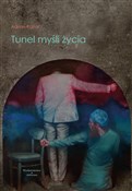 Tunel myśl... - Adrian Rajtar -  books from Poland