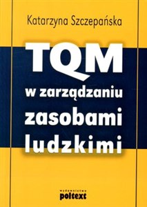 Picture of TQM w zarządzaniu zasobami ludzkimi