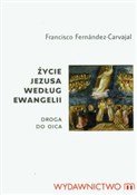 Życie Jezu... - Francisco Fernandez-Carvajal -  books from Poland