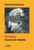 Płowdiw. K... - Mariola Mikołajczak -  books from Poland