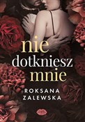 Nie dotkni... - Roksana Zalewska -  books from Poland