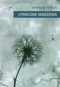 Utracone m... - Jarosław Straus -  books from Poland